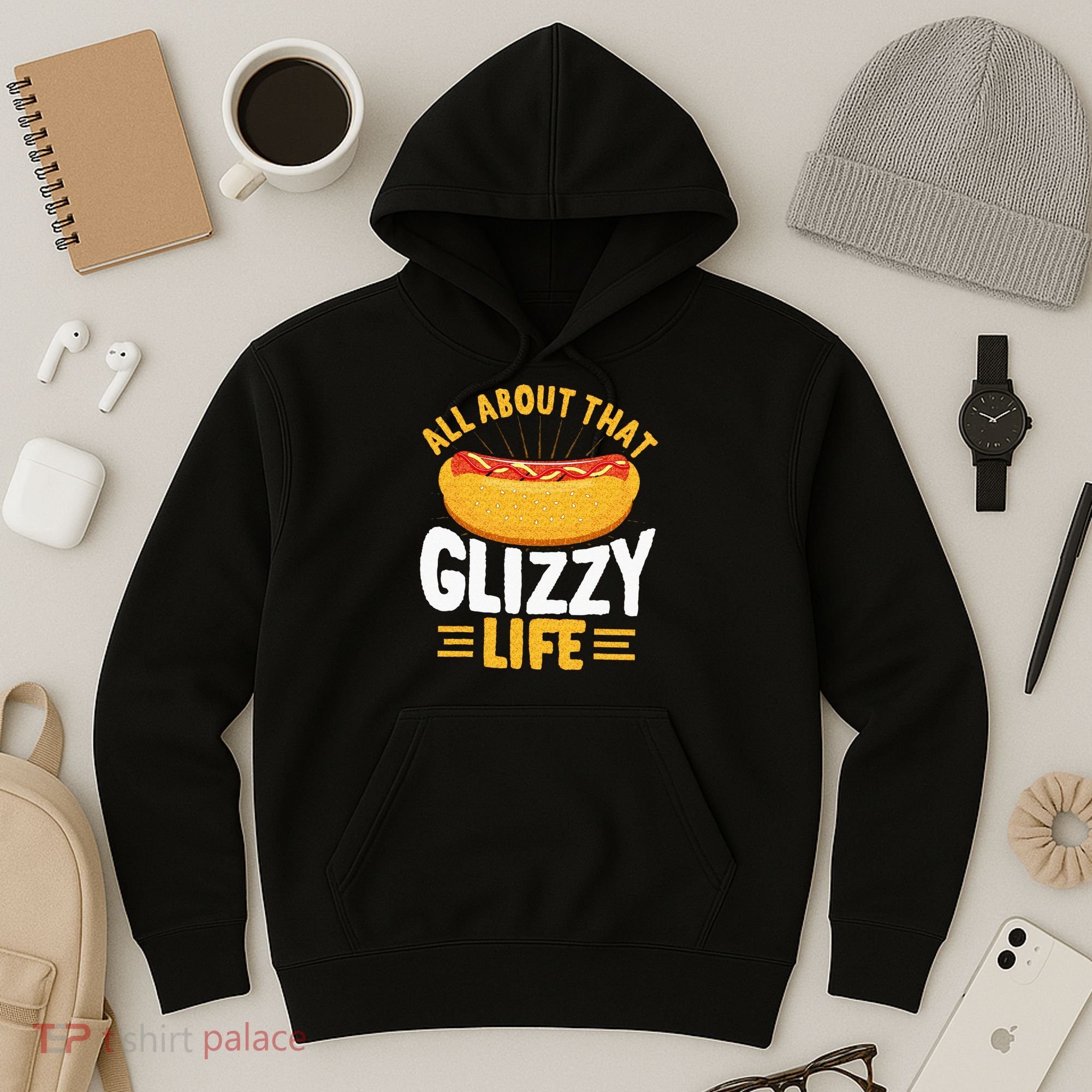 Glizzy Gobbler All About That Glizzy Life Hot Dog Hoodie