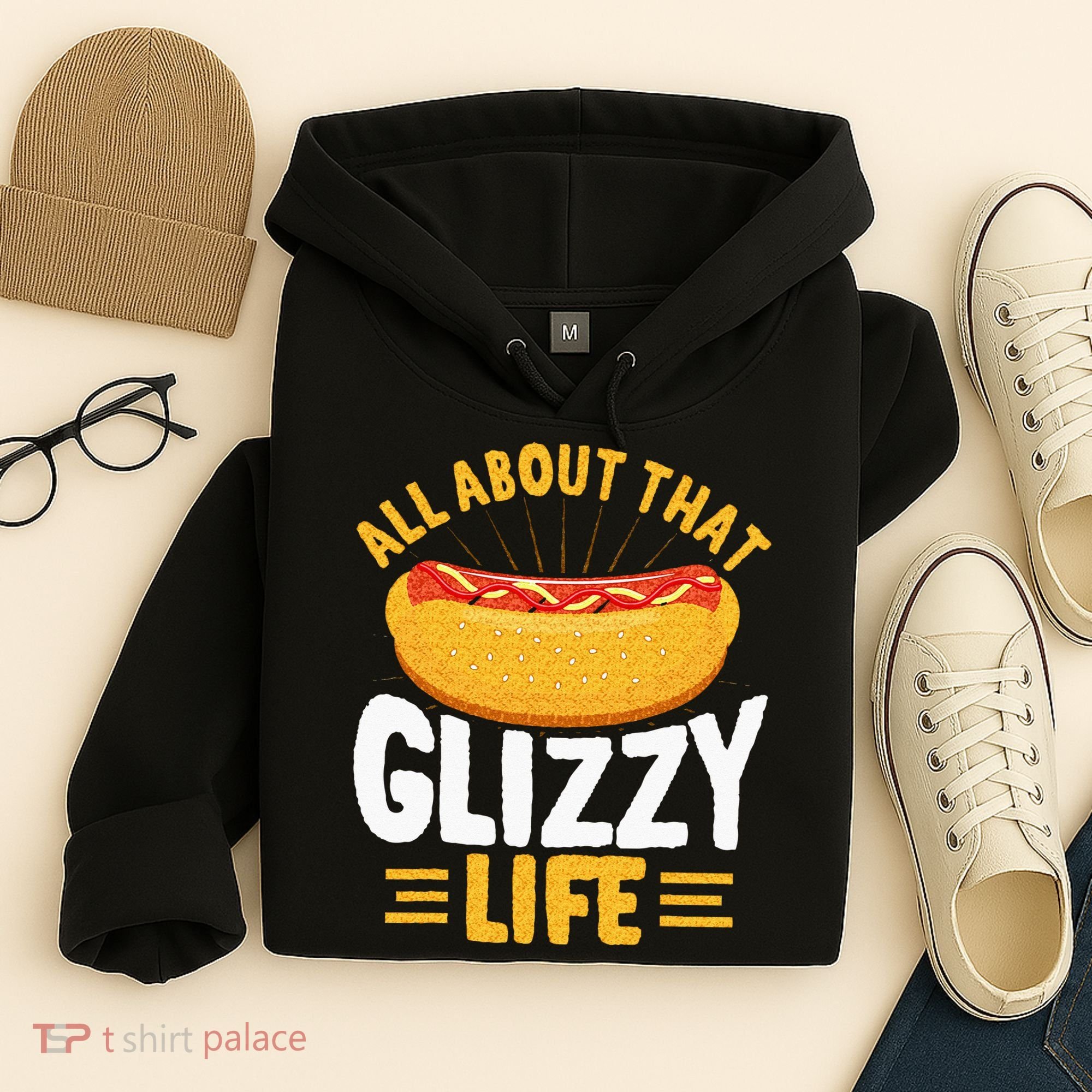 Glizzy Gobbler All About That Glizzy Life Hot Dog Hoodie