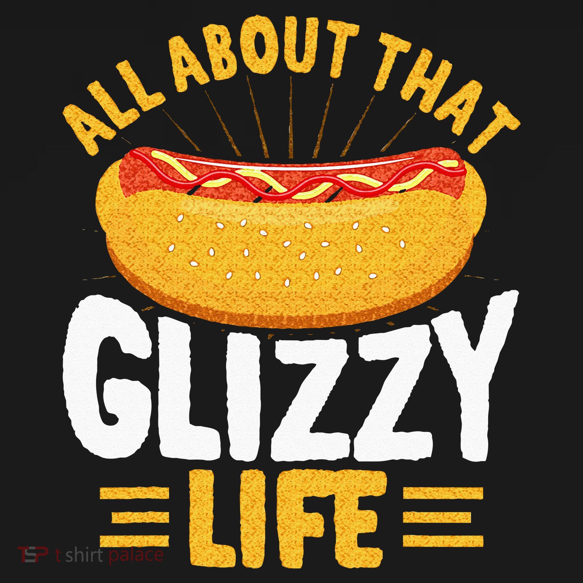 Glizzy Gobbler All About That Glizzy Life Hot Dog Long Sleeve Shirt