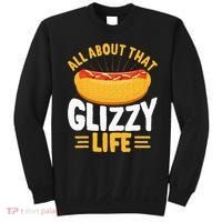 Glizzy Gobbler All About That Glizzy Life Hot Dog Sweatshirt thumb 0