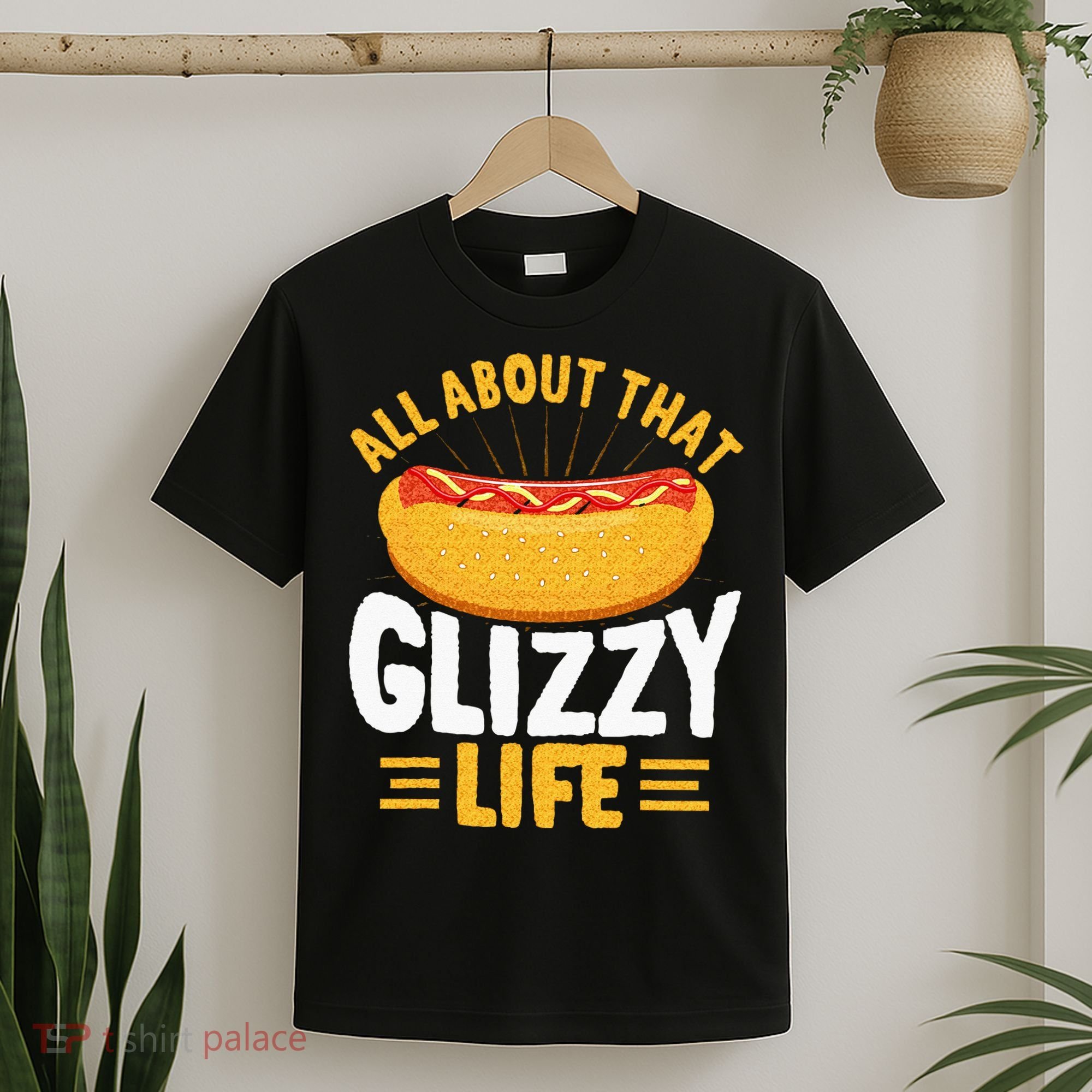 Glizzy Gobbler All About That Glizzy Life Hot Dog T-Shirt