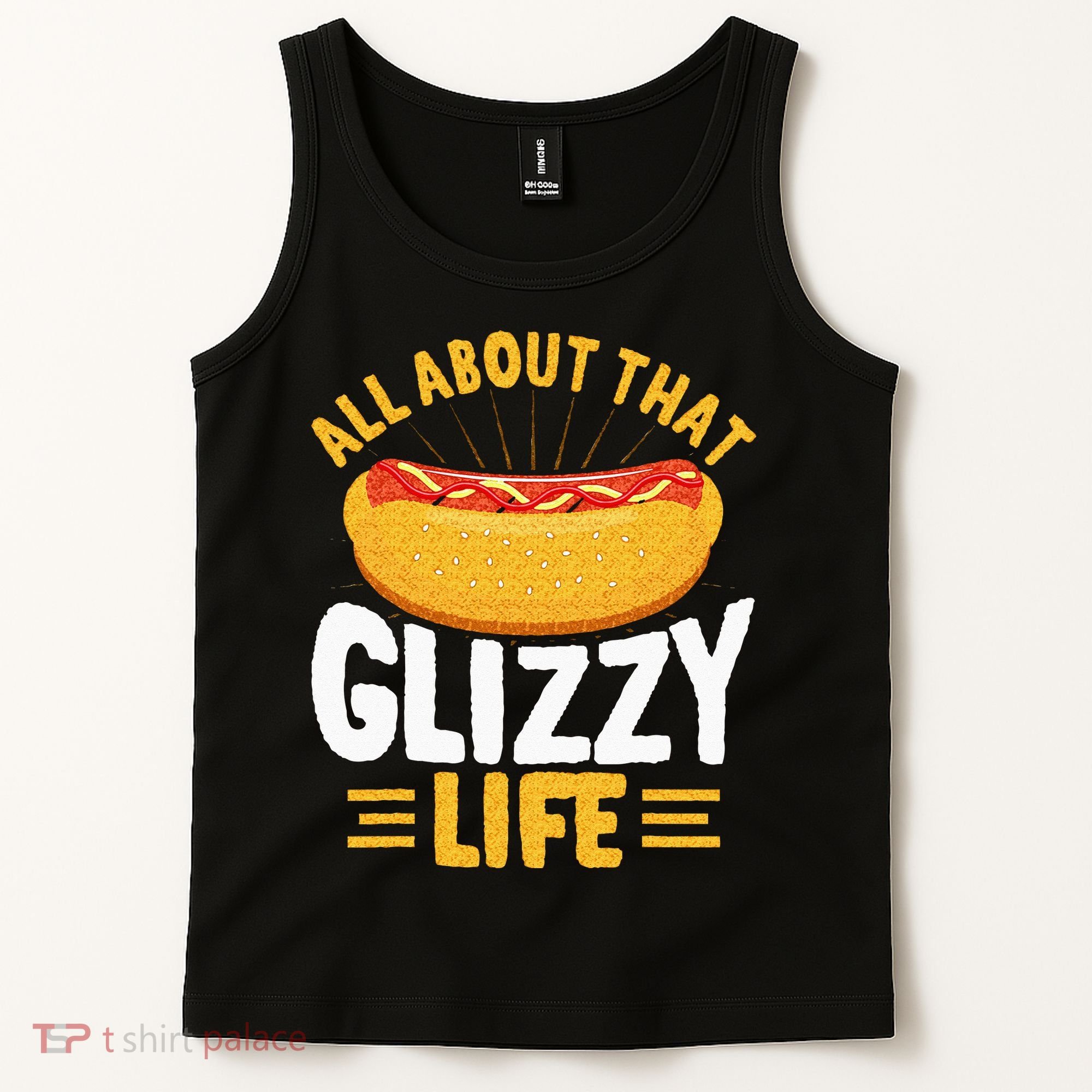 Glizzy Gobbler All About That Glizzy Life Hot Dog Tank Top