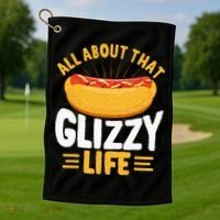 Glizzy Gobbler All About That Glizzy Life Hot Dog Golf Towel thumb 1