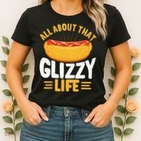 Glizzy Gobbler All About That Glizzy Life Hot Dog Women's T-Shirt thumb 2