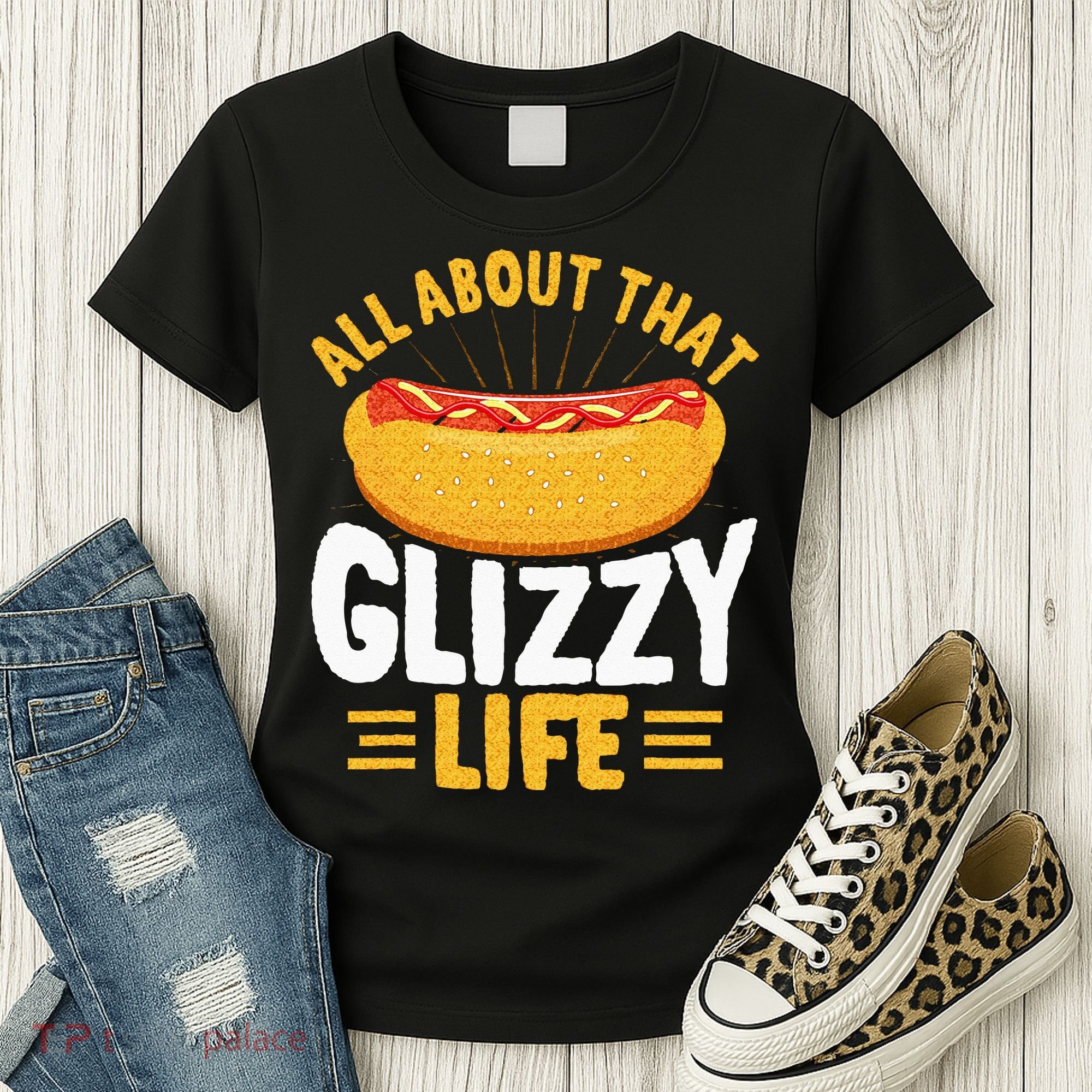 Glizzy Gobbler All About That Glizzy Life Hot Dog Women's T-Shirt