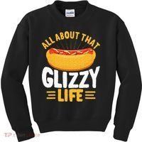 Glizzy Gobbler All About That Glizzy Life Hot Dog Kids Sweatshirt thumb 0