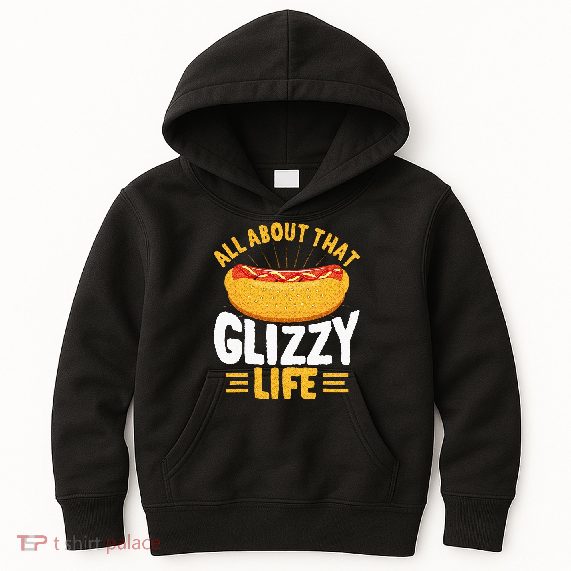 Glizzy Gobbler All About That Glizzy Life Hot Dog Kids Hoodie