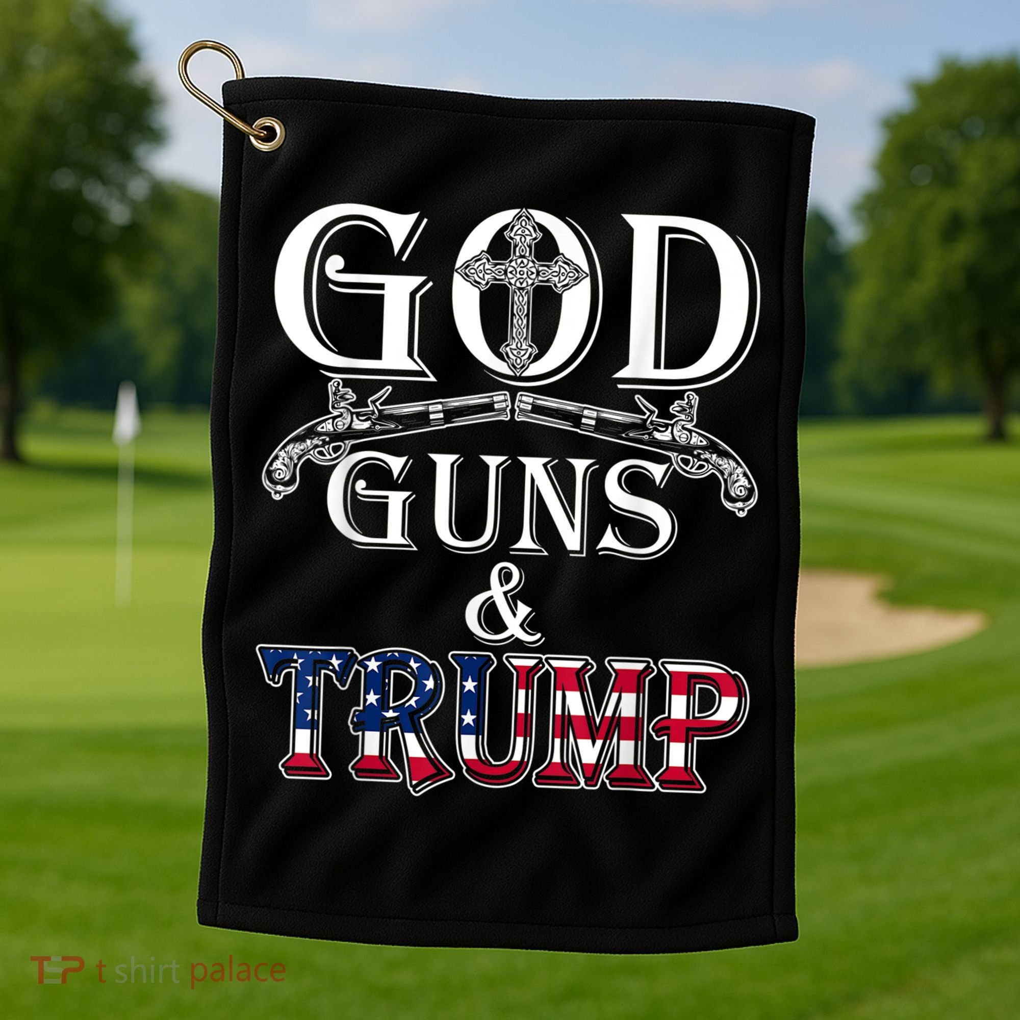 God Guns And Trump Golf Towel