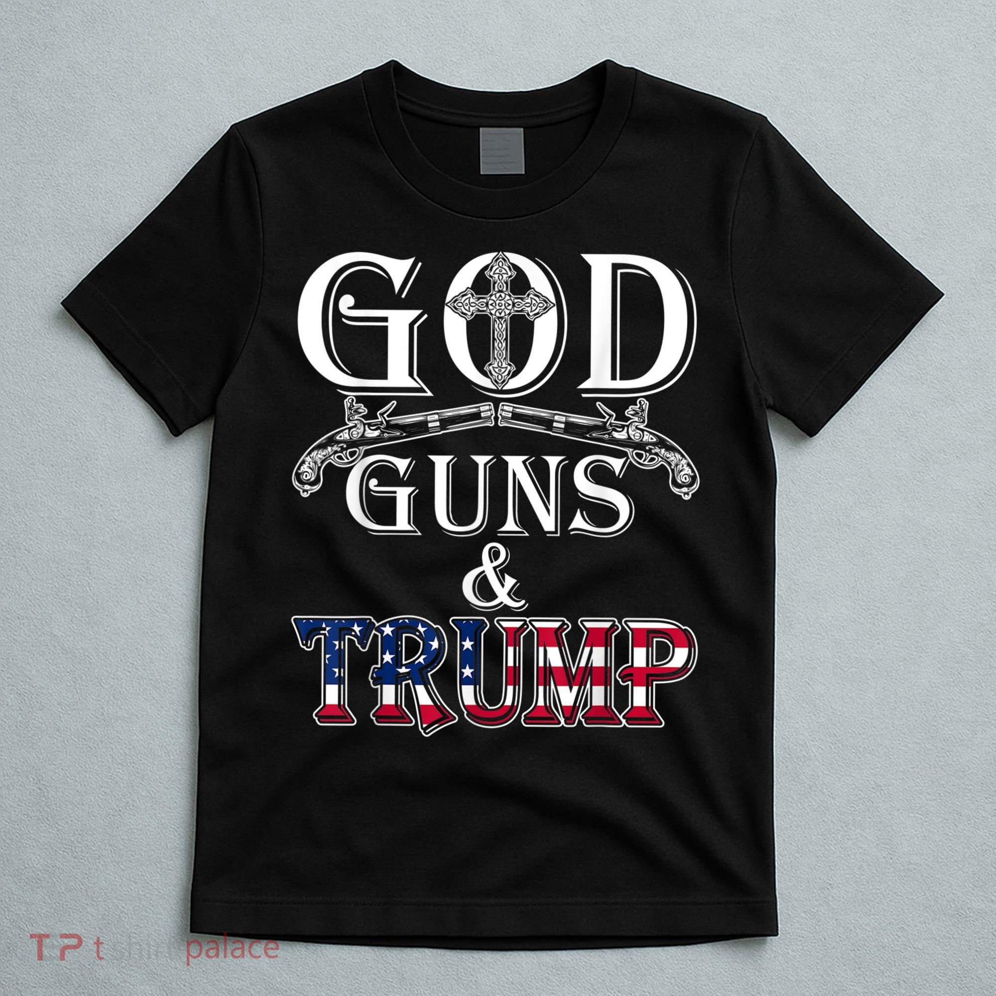 God Guns And Trump Shirt 2nd Amendment T-Shirt