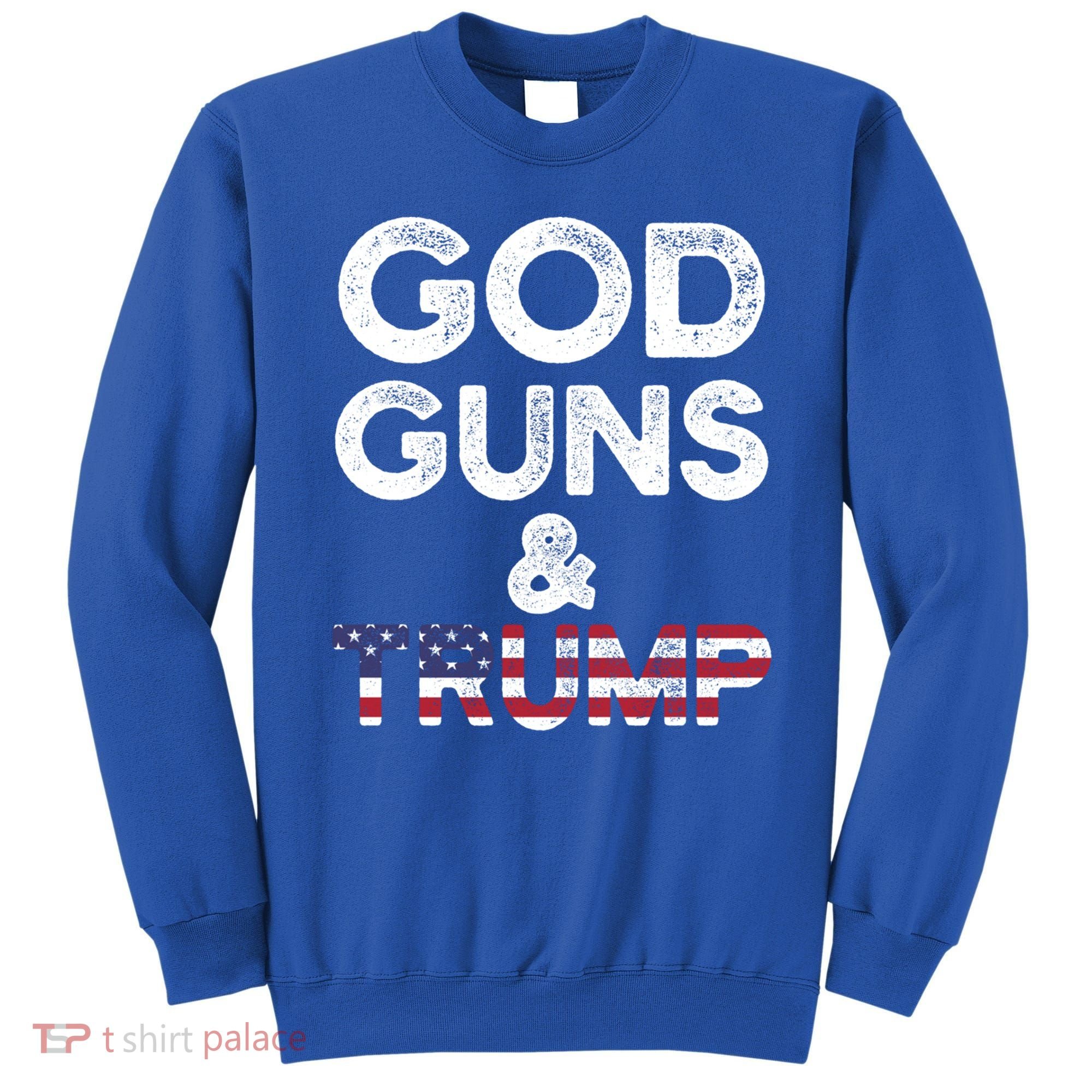 God Guns And Trump Cute Gift 2nd Amendment Pro Gun Meaningful Gift Sweatshirt