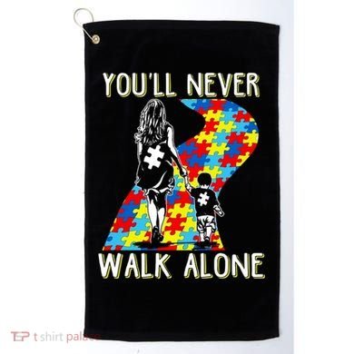 Great Gift Autism Mom You Will Never Walk-Alone Support Autism Son  Golf Towel