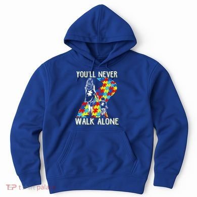 Great Gift Autism Mom You Will Never Walk-Alone Support Autism Son  Hoodie