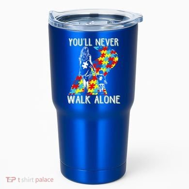 Great Gift Autism Mom You Will Never Walk-Alone Support Autism Son  Tumbler