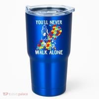 Great Gift Autism Mom You Will Never Walk-Alone Support Autism Son  Tumbler thumb 0