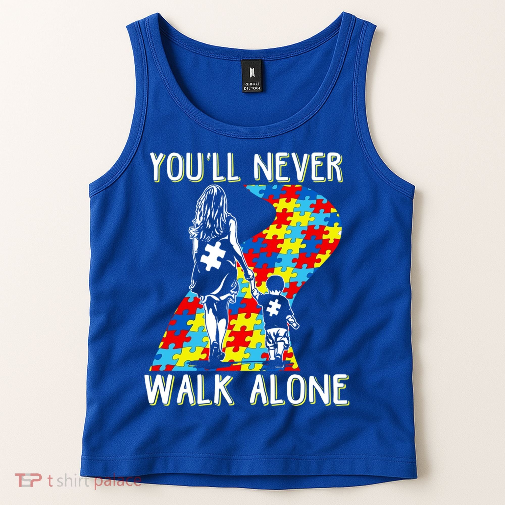 Great Gift Autism Mom You Will Never Walk-Alone Support Autism Son  Tank Top