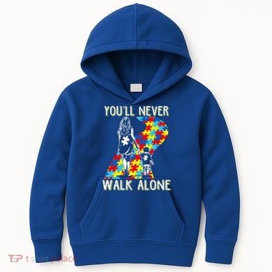 Great Gift Autism Mom You Will Never Walk-Alone Support Autism Son  Kids Hoodie