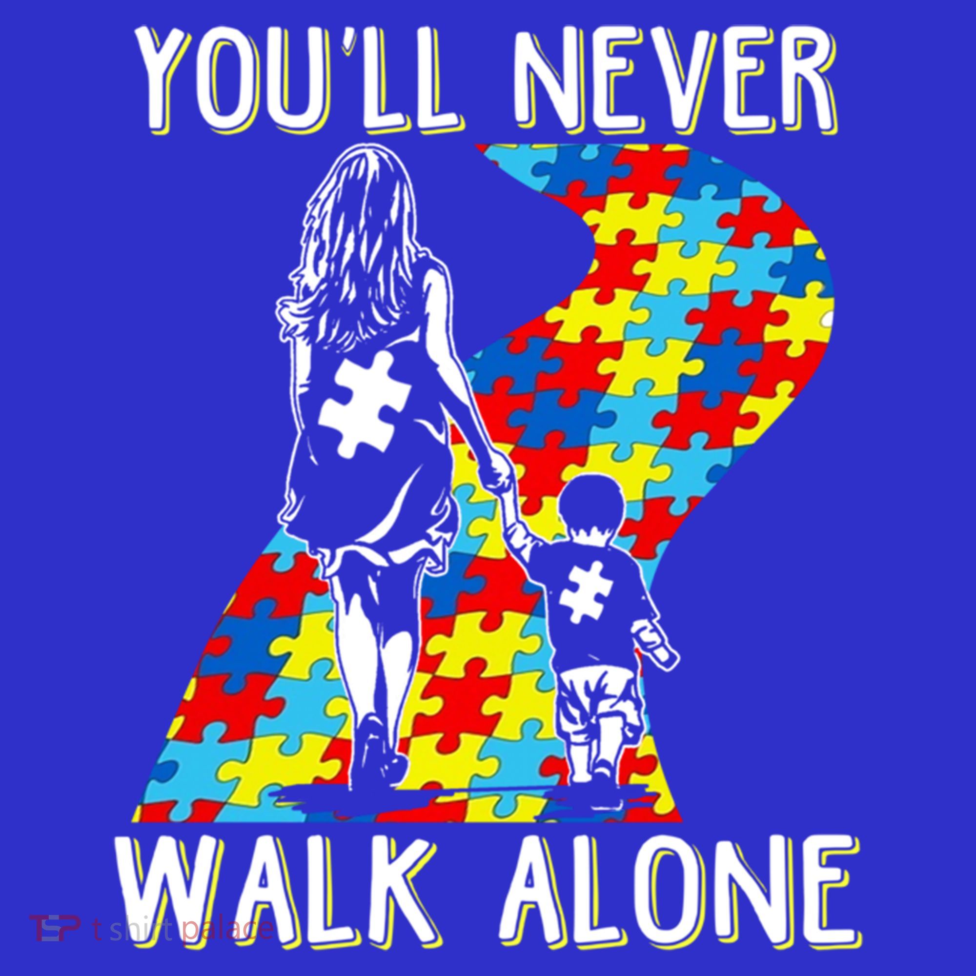 Great Gift Autism Mom You Will Never Walk-Alone Support Autism Son  Kids Long Sleeve Shirt