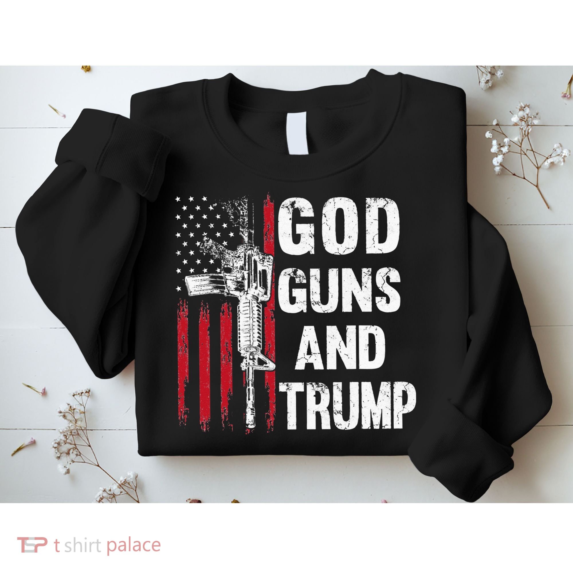 God Guns And Trump 2nd Amendment Flag AR15 American Flag Sweatshirt