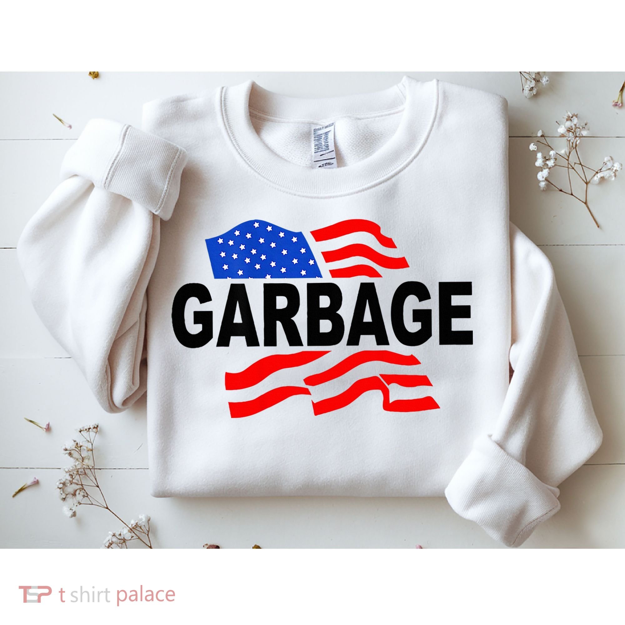 Garbage Garbage America Flag Sweatshirt