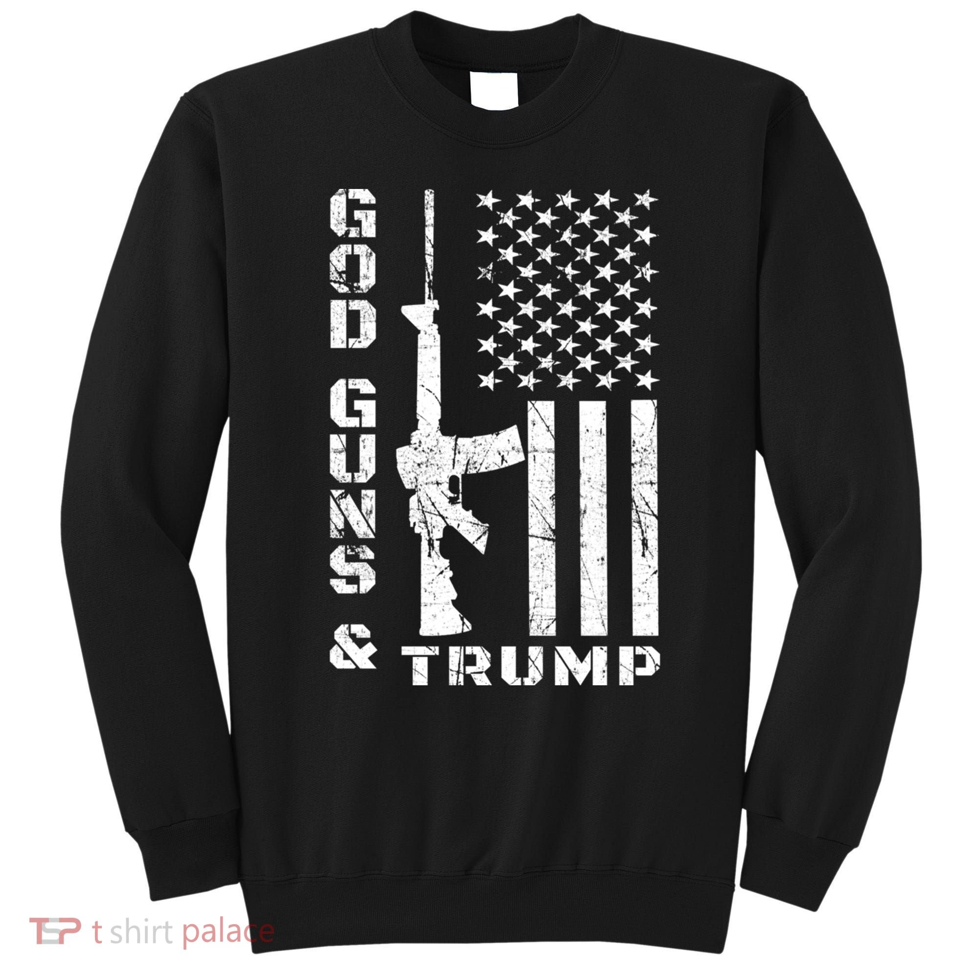 God Guns And Trump Cool Gift 2nd Amendment Flag Ar15 Gift Sweatshirt