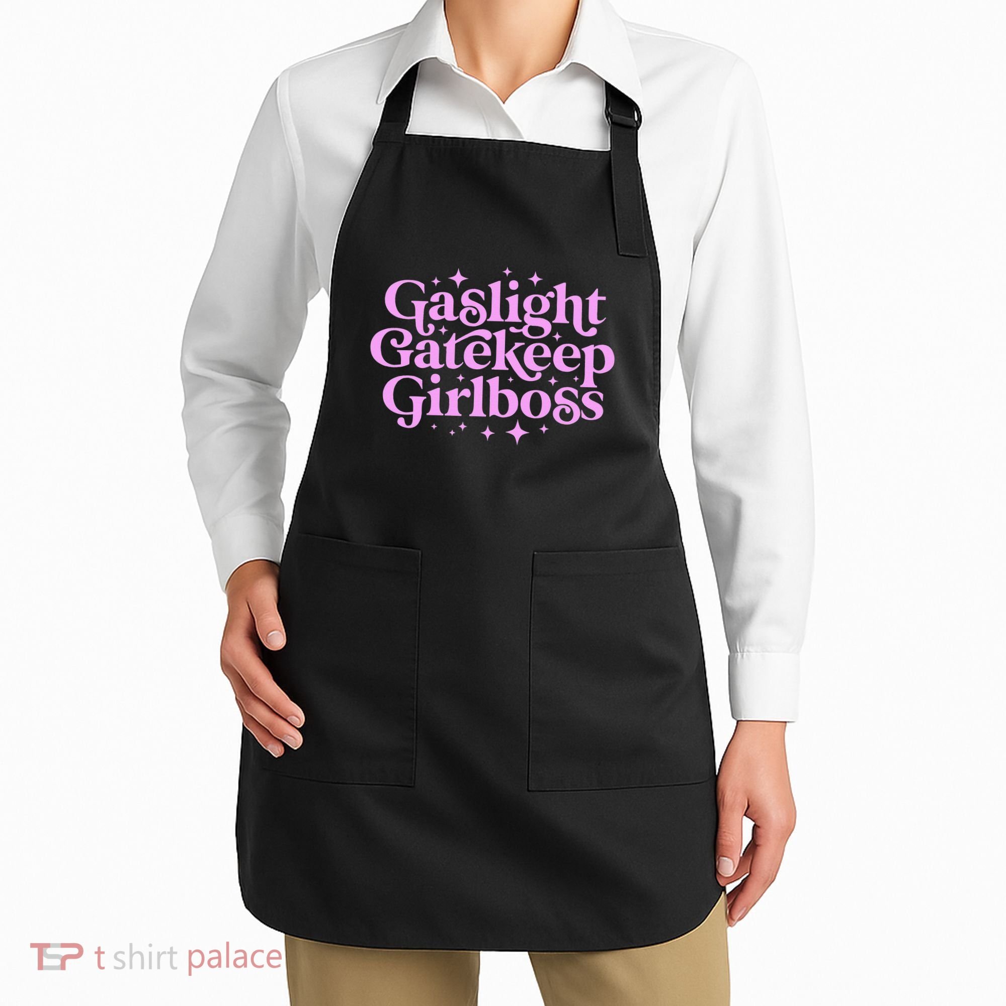 Gaslight GateKeep Boss Funny Meme Feminist Ironic Babe Apron