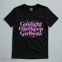 Gaslight GateKeep Boss Funny Meme Feminist Ironic Babe T-Shirt thumb 5