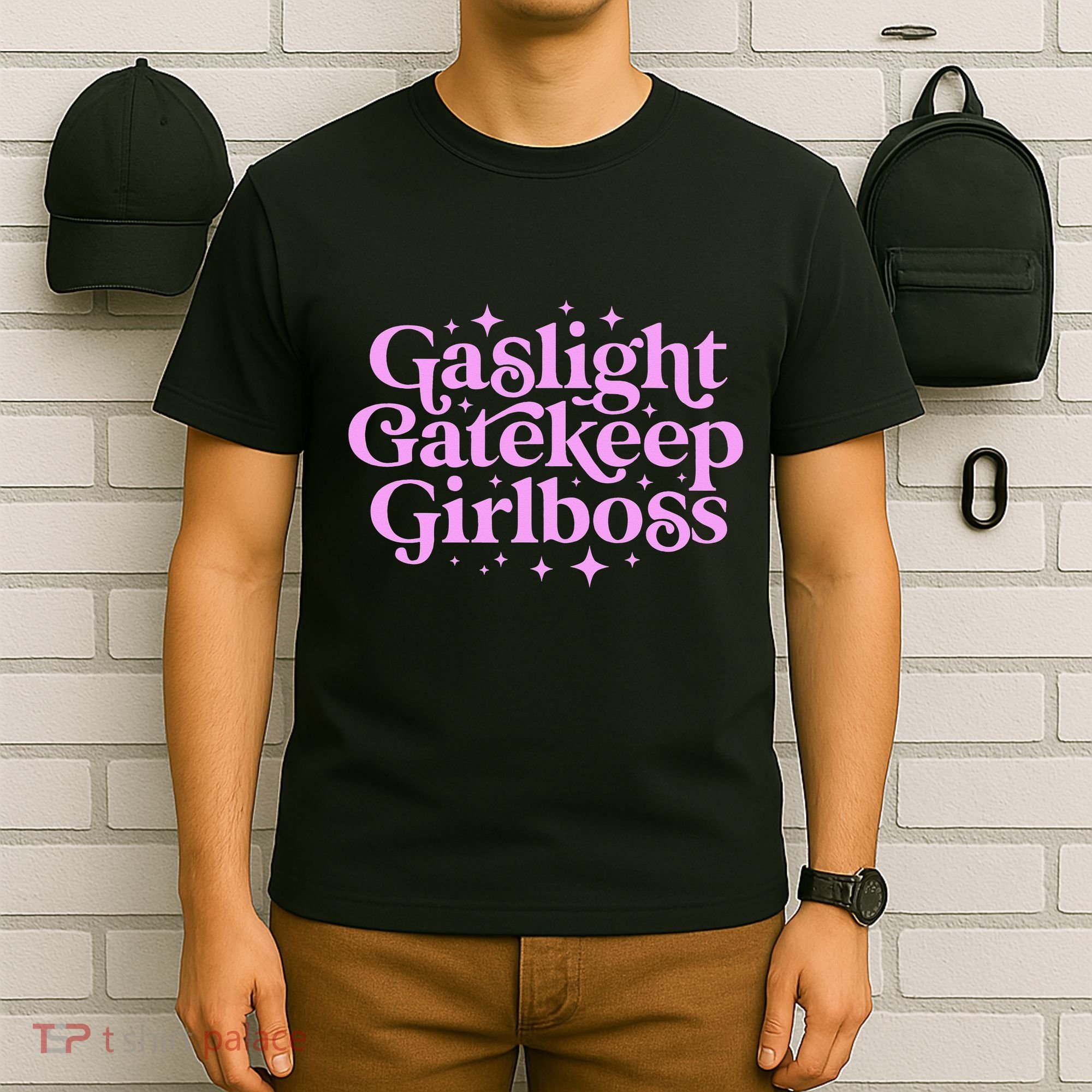 Gaslight GateKeep Boss Funny Meme Feminist Ironic Babe T-Shirt