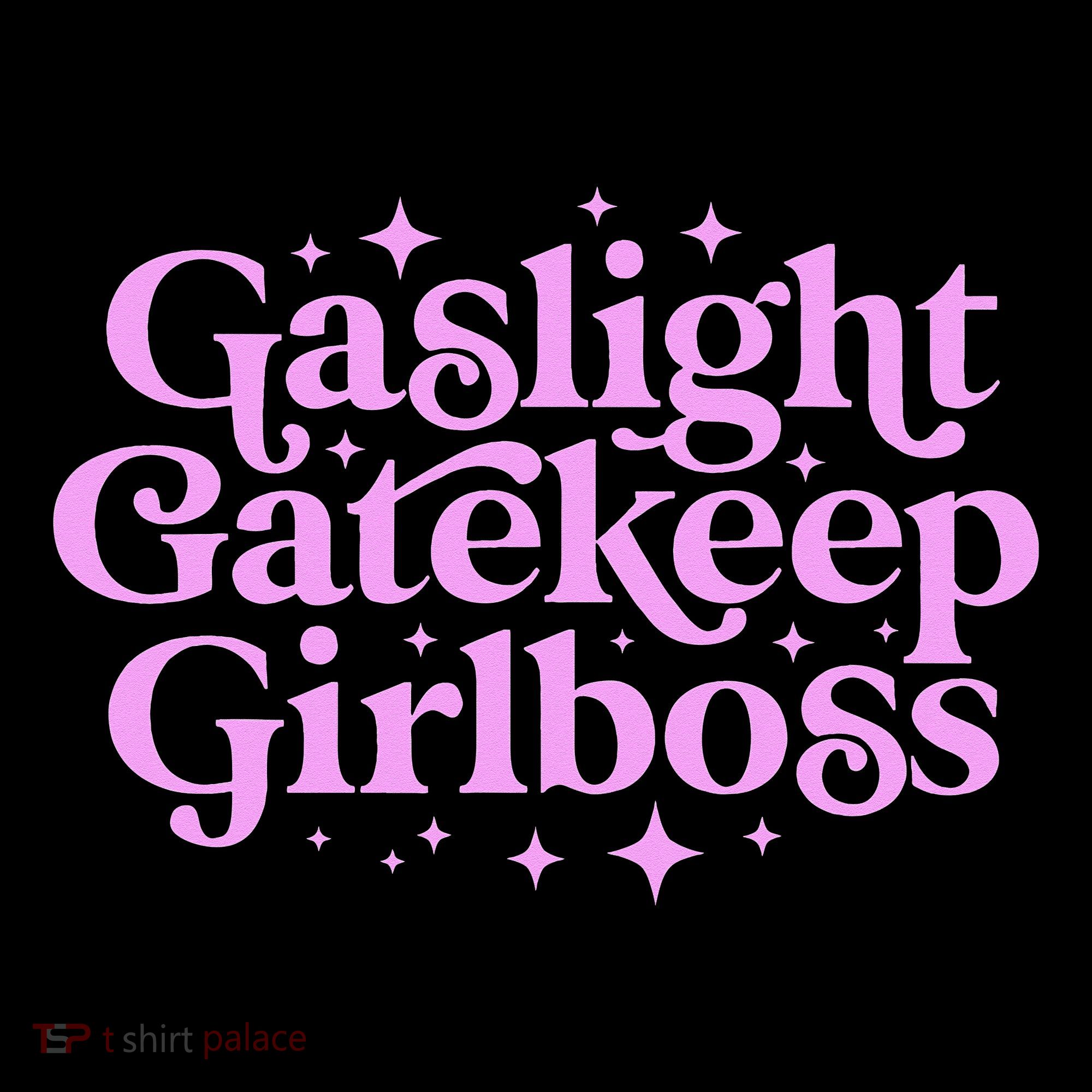 Gaslight GateKeep Boss Funny Meme Feminist Ironic Babe Women's Hoodie