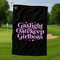 Gaslight GateKeep Boss Funny Meme Feminist Ironic Babe Golf Towel thumb 1