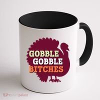 Gobble Gobble Bitches Thanksgiving Turkey Virginia Tech Hokies VT Coffee Mug thumb 1