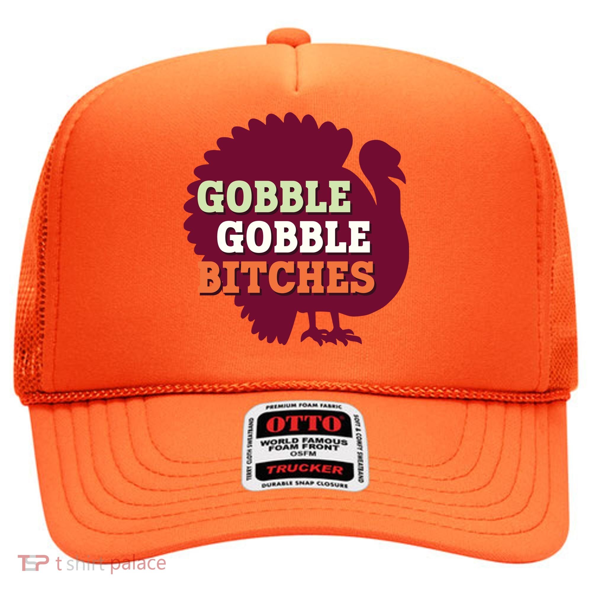 Gobble Gobble Bitches Thanksgiving Turkey Virginia Tech Hokies VT Hat