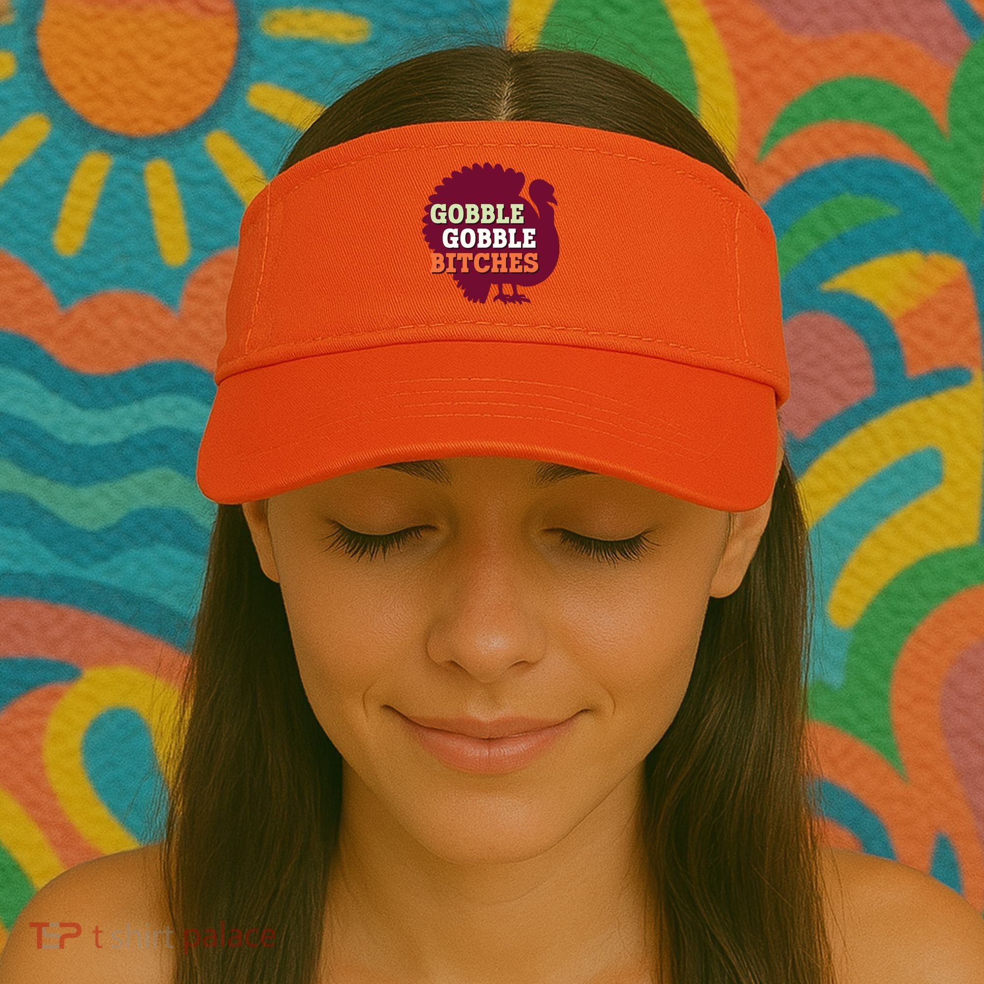 Gobble Gobble Bitches Thanksgiving Turkey Virginia Tech Hokies VT Visor