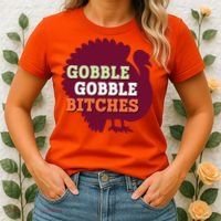 Gobble Gobble Bitches Thanksgiving Turkey Virginia Tech Hokies VT Women's T-Shirt thumb 2