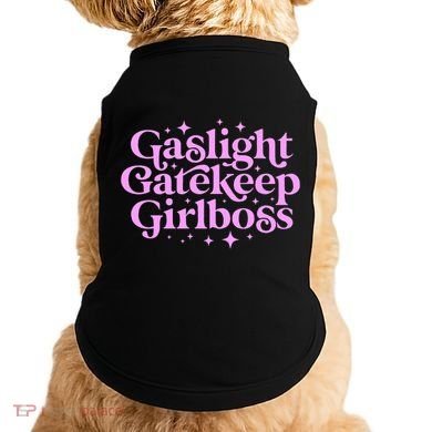 Gaslight Gatekeep Boss Funny Meme Feminist Ironic Babe Doggie Tank