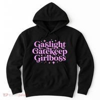 Gaslight Gatekeep Boss Funny Meme Feminist Ironic Babe Hoodie thumb 0