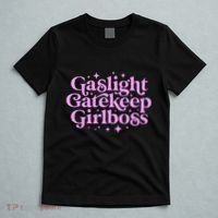 Gaslight Gatekeep Boss Funny Meme Feminist Ironic Babe T-Shirt thumb 5