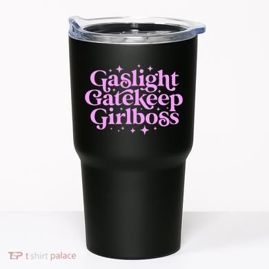 Gaslight Gatekeep Boss Funny Meme Feminist Ironic Babe Tumbler