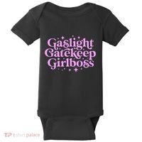 Gaslight Gatekeep Boss Funny Meme Feminist Ironic Babe Baby Bodysuit thumb 0