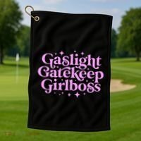 Gaslight Gatekeep Boss Funny Meme Feminist Ironic Babe Golf Towel thumb 1