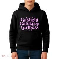 Gaslight Gatekeep Boss Funny Meme Feminist Ironic Babe Kids Hoodie thumb 4
