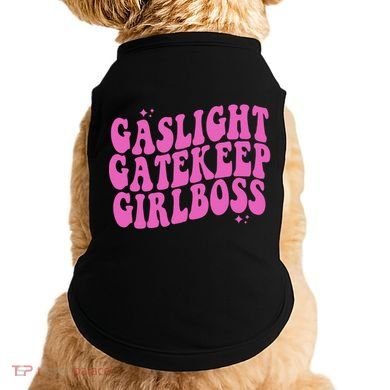 Gaslight Gatekeep Boss Gift Doggie Tank