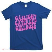 Gaslight Gatekeep Boss Gift T-Shirt thumb 0