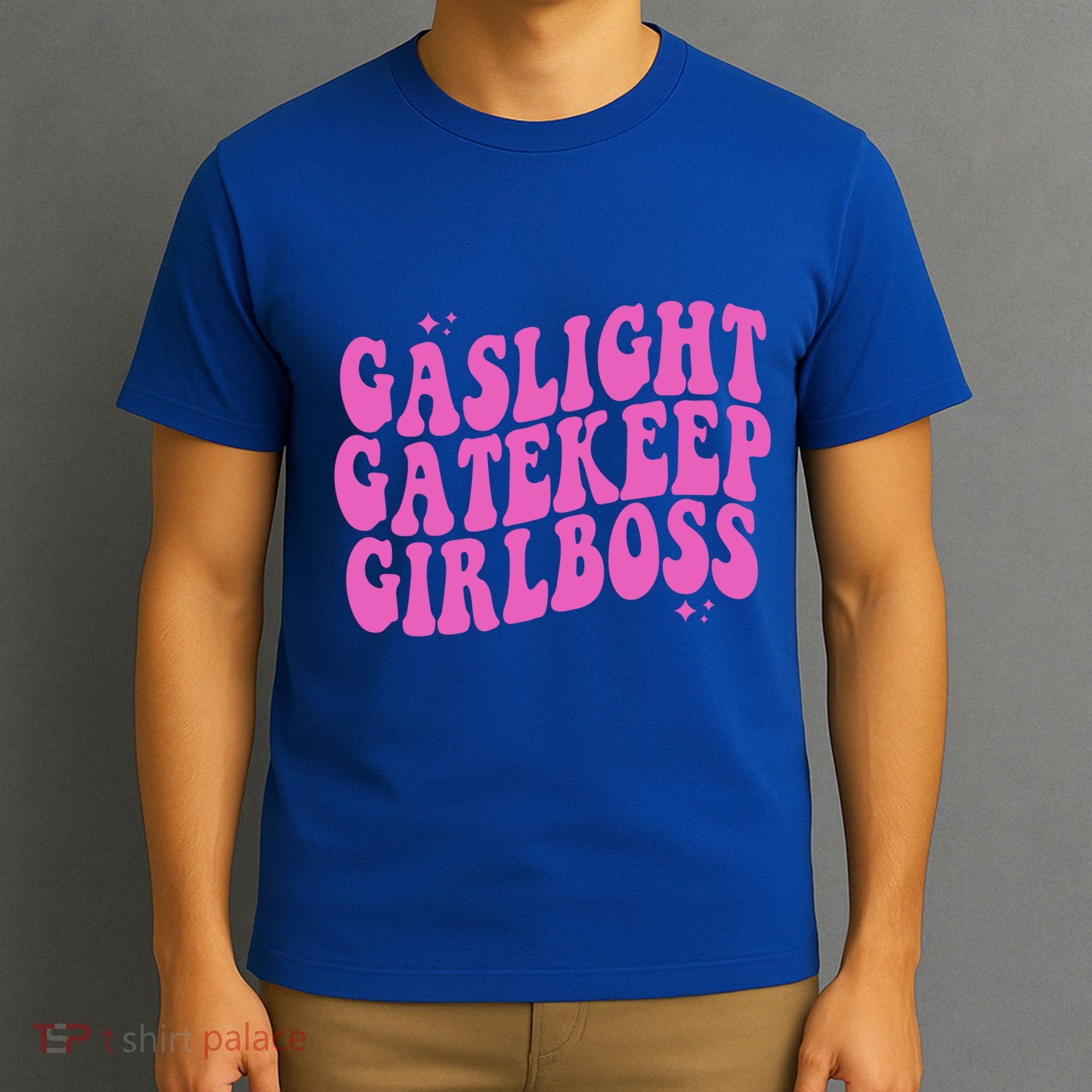 Gaslight Gatekeep Boss Gift T-Shirt