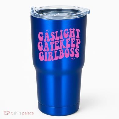 Gaslight Gatekeep Boss Gift Tumbler