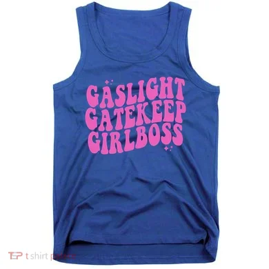 Gaslight Gatekeep Boss Gift Tank Top