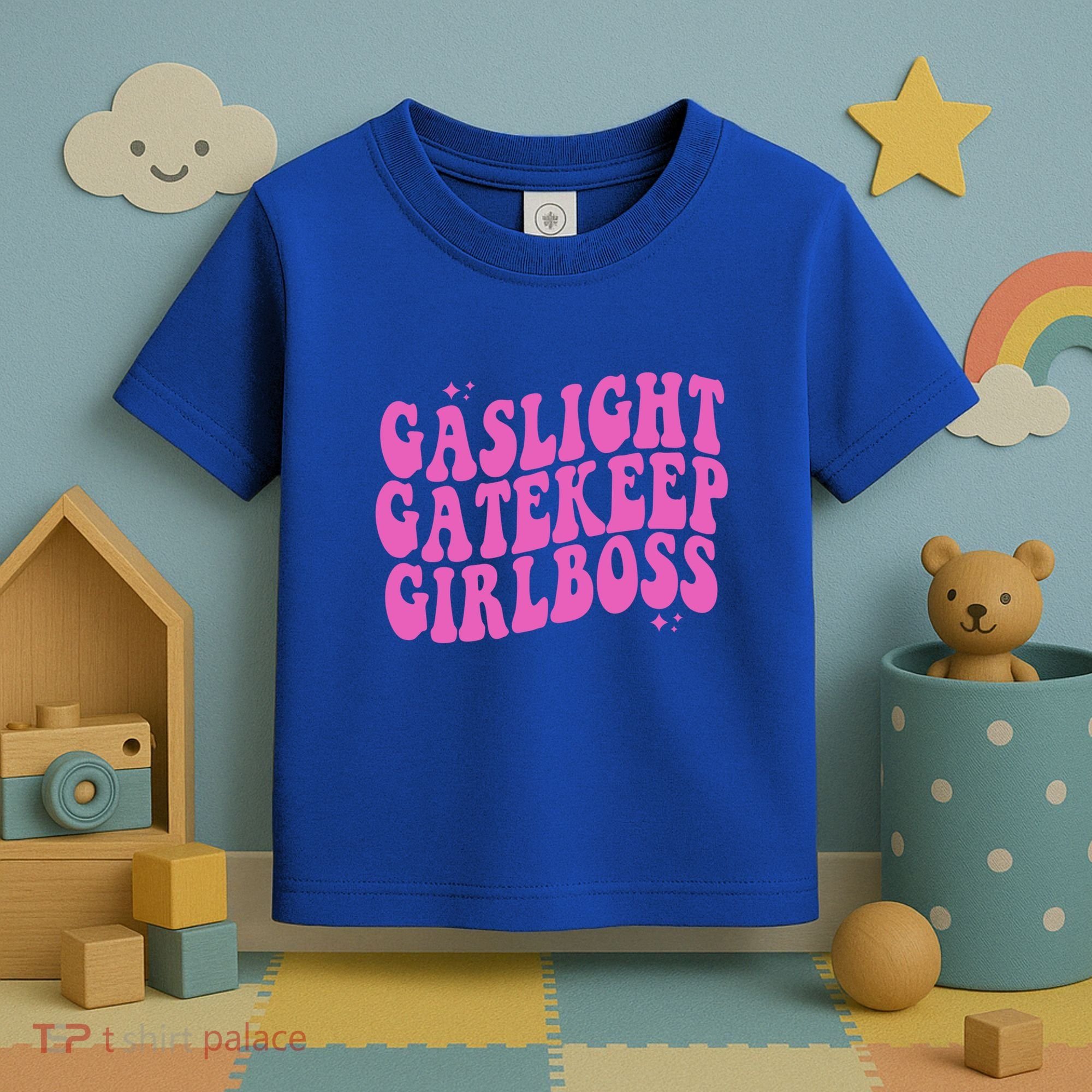 Gaslight Gatekeep Boss Gift Toddler T-Shirt