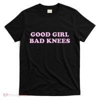 Good Girl Bad Knees T-Shirt thumb 0