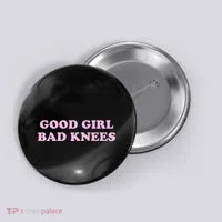 Good Girl Bad Knees Button thumb 0