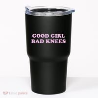 Good Girl Bad Knees Tumbler thumb 0