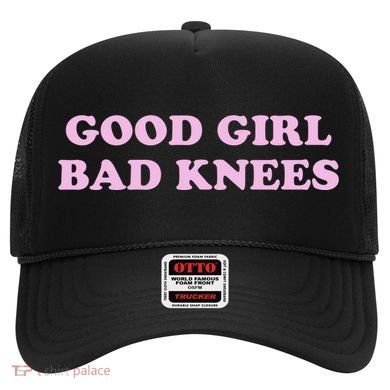 Good Girl Bad Knees Hat
